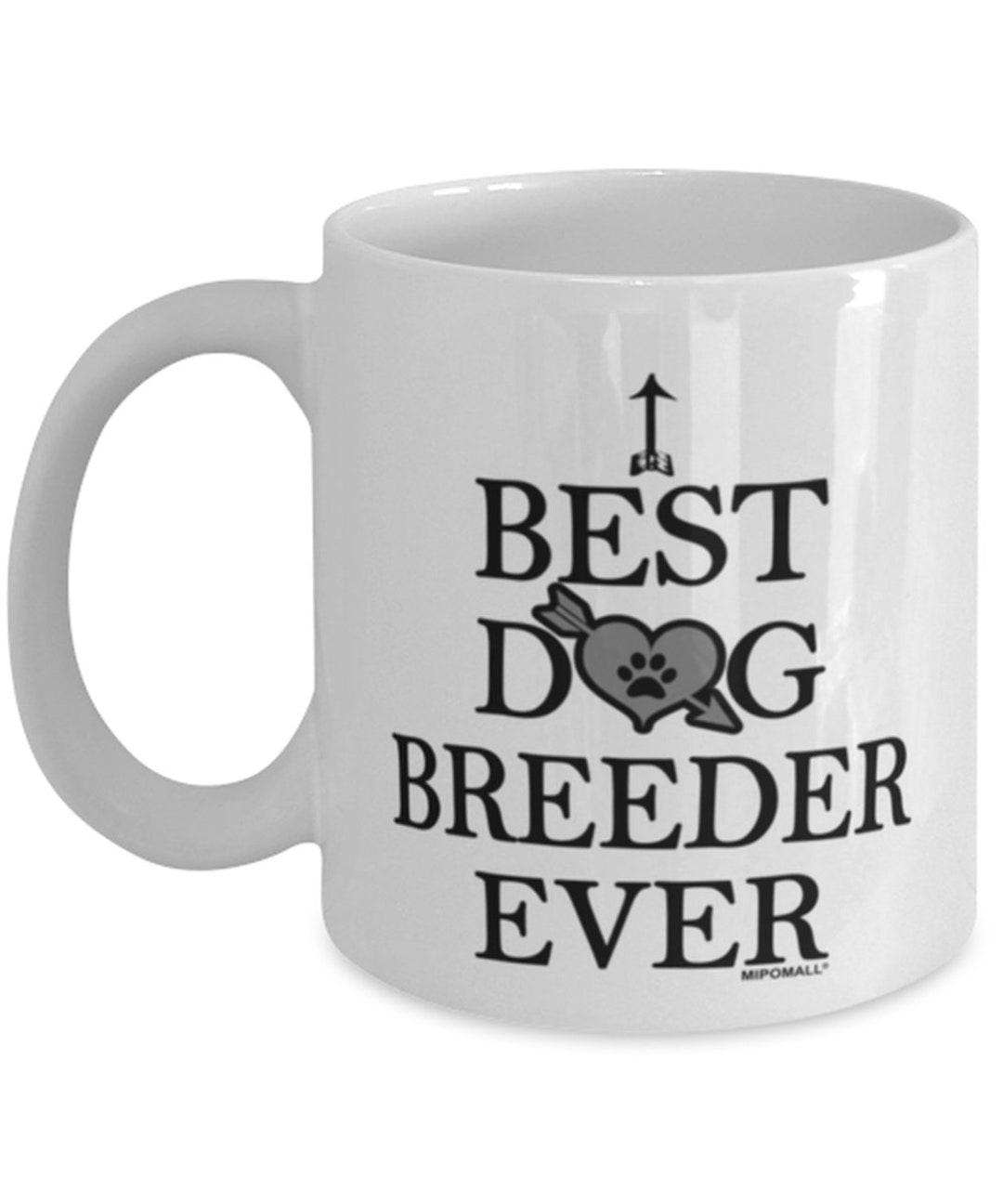 Dog Breeders Mug Dog Breeder Gifts Best Dog Breeder Ever Etsy