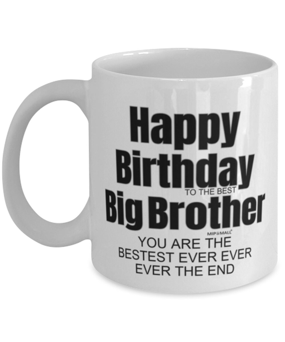 Happy Birthday Big Brother Gift Happy Birthday Mug for Big Etsy