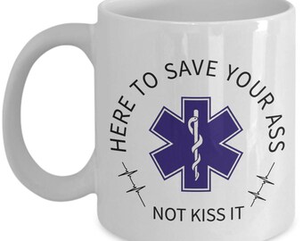 Funny EMT Gift  | EMT Mug | Paramedic |  Paramedic Mug | Gift for EMT | Gift for Paramedic |  Funny Paramedic Gift