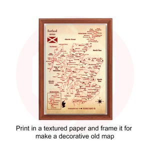 May include: Framed map of Scotland with a brown wooden frame. The map is in shades of brown and red, with text indicating areas, cities, and bodies of water. The text at the bottom reads: "Print in a textured paper and frame it for make a decorative old map."