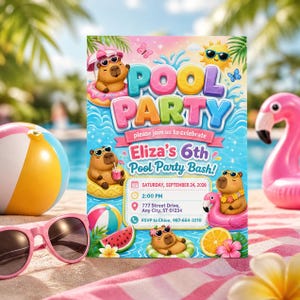 May include: A rectangular pool party invitation card featuring cartoon capybaras in colorful inflatable rings, a watermelon slice, and a sun icon. The text reads: POOL PARTY, please join us to celebrate, Eliza's 6th Pool Party Bash!, Saturday, September 24, 2026, 2:00 PM, 777 Street Drive, Any City, ST 01234, RSVP to Chloe, 987-654-3210.