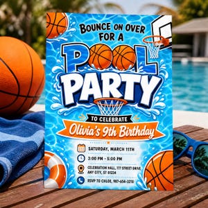 May include: A rectangular invitation card with a blue water background featuring basketballs, a hoop, and the text: BOUNCE ON OVER FOR A POOL PARTY TO CELEBRATE Olivia's 9th Birthday, SATURDAY, MARCH 11TH, 3:00 PM - 5:00 PM, CELEBRATION HALL, 777 STREET DRIVE.