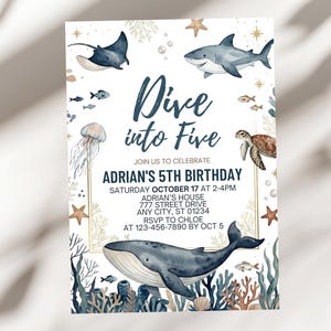 May include: An invitation with an underwater theme, featuring watercolor illustrations of a whale, shark, stingray, and other sea creatures. The text reads "Dive into Five" and announces Adrian's 5th birthday party.