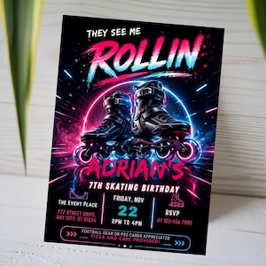 May include: A rectangular birthday invitation card featuring black inline skates centered against a neon pink and blue circular light effect. The text reads: THEY SEE ME ROLLIN, ADRIAN'S 7TH SKATING BIRTHDAY, FRIDAY, NOV 22, 2PM TO 4PM, THE EVENT PLACE, 777 STREET DRIVE, ANY CITY, ST 01234, RSVP AT 123-456-7890, FOOTBALL GEAR OR PS5 CARDS APPRECIATED, PIZZA AND CAKE PROVIDED.