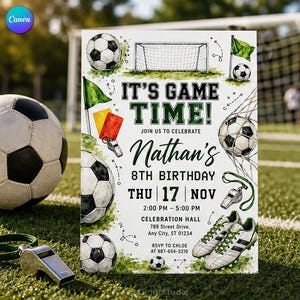 May include: A rectangular birthday invitation card featuring soccer-themed illustrations including soccer balls, a goal net, a whistle, yellow and red cards, and cleats. The text reads: IT'S GAME TIME! JOIN US TO CELEBRATE Nathan's 8TH BIRTHDAY THU 17 NOV.