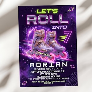 May include: A purple and pink roller skating party invitation with the text "LET'S ROLL INTO 7". The invitation includes the name "ADRIAN", event details, and a contact for RSVP. The design features roller skates and a space theme.