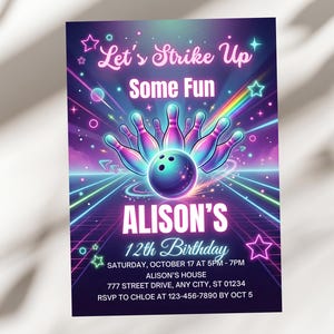 May include: A colourful invitation for Alison's 12th birthday, with a bowling theme. The design includes a bowling ball, pins, and the text "Let's Strike Up Some Fun." The invitation is set against a purple and blue background with neon accents.