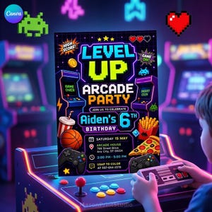 May include: A rectangular arcade-themed birthday party invitation flyer featuring neon-style text that reads LEVEL UP ARCADE PARTY, JOIN US TO CELEBRATE, Aiden's 6th BIRTHDAY, and event details including date, time, location, and RSVP contact information.
