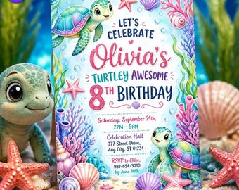 Turtley Awesome Birthday Invitation, Cute Sea Turtle Template, Olivia 8th Birthday Under the Sea Coral Reef, Canva Download C284