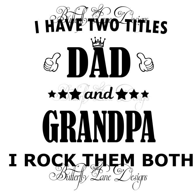 I Have Two Titles_dad & Grandpa_ I Rock Them Both SVG File | Etsy
