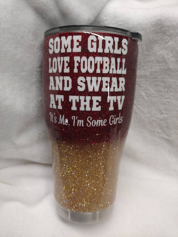Custom Some Girls Watch Football And Yell At The Tv Glitter Etsy