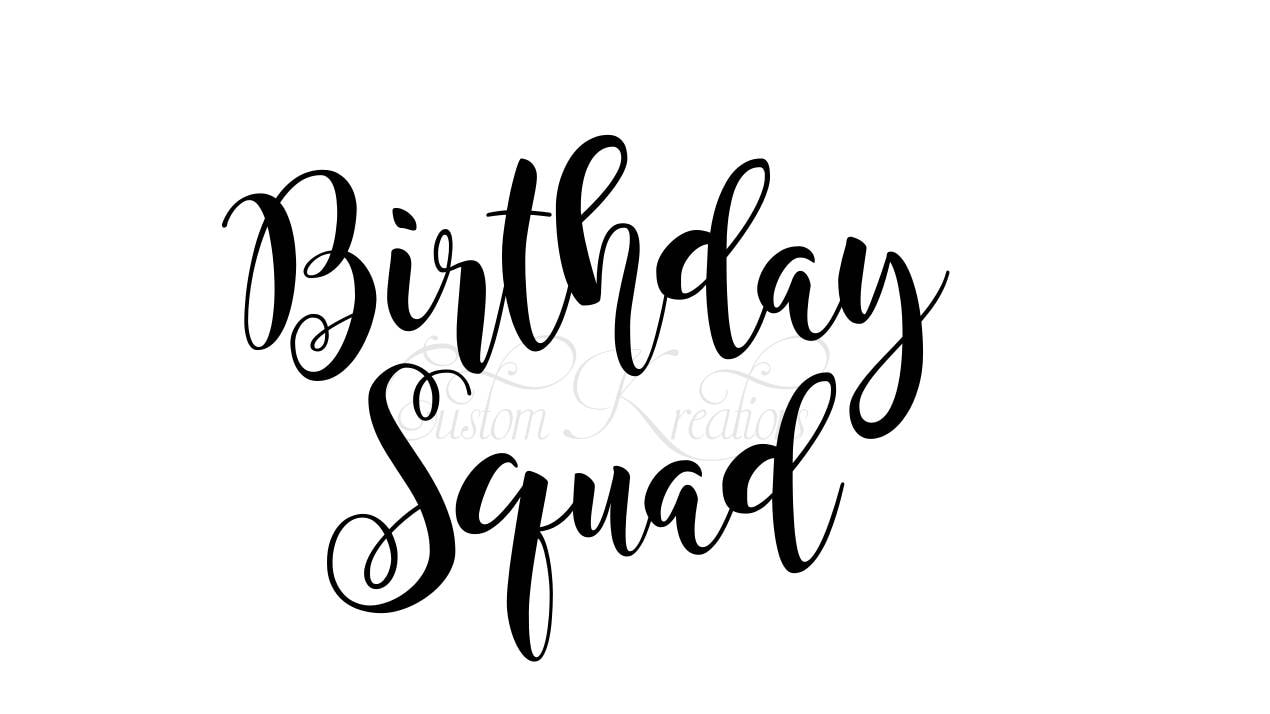 Download Birthday Squad SVG FILE ONLY | Etsy