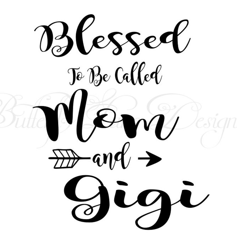 Blessed to be called Mom & Gigi SVG File Only | Etsy