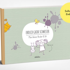 Op de afbeelding: Een groen en bruin softcover boek met de titel "Endlich Gro&szlig;e Schwester" en de tekst "Mein kleiner Bruder & Ich". Het boek bevat een cartoonillustratie van een meisje en een jongen.