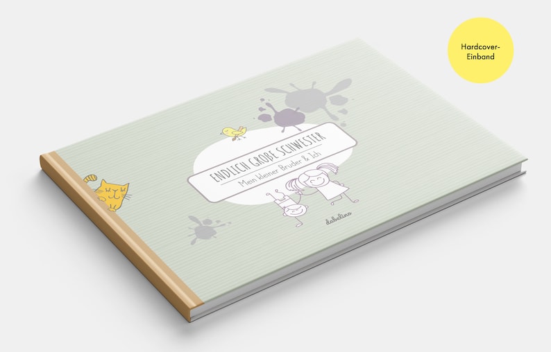 Op de afbeelding: Een groen hardcover boek met de titel "Endlich gro&szlig;e Schwester" en de tekst "Mein kleiner Bruder & Ich". Het boek bevat illustraties van een meisje, een jongen, een kat en een vogel.