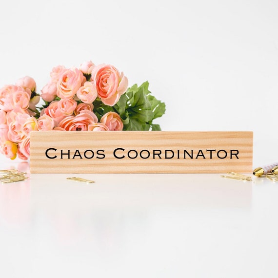 Chaos Coordinator Funny Desk Plaque Office Name Plate Fun Etsy