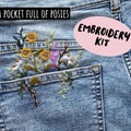 Kit- A Pocket Full of Posies Embroidery Kit