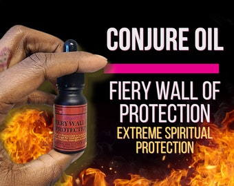 Fiery Wall of Protection | Conjure Oil | LAB Shaman