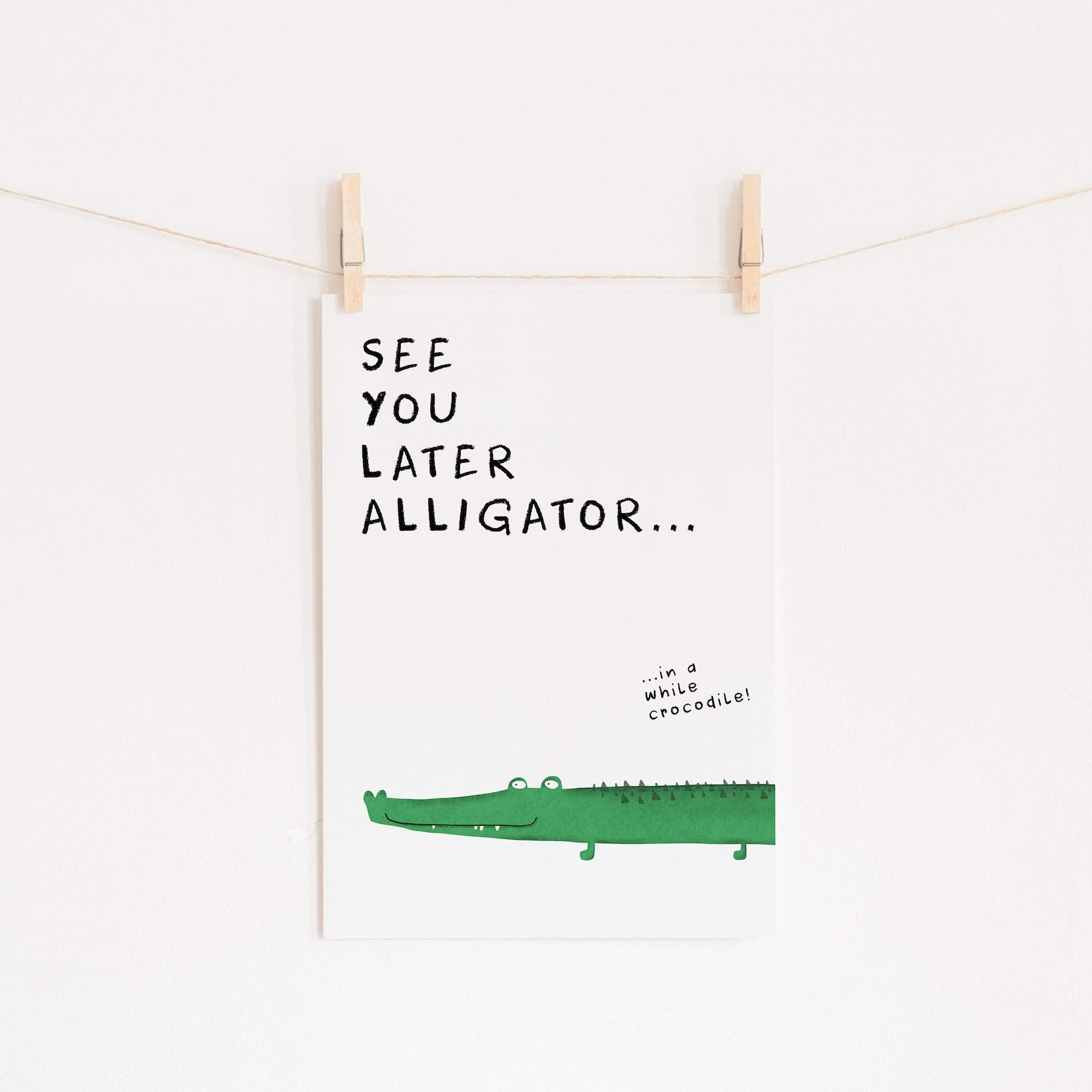See You Later Alligator Quote Unframed Etsy