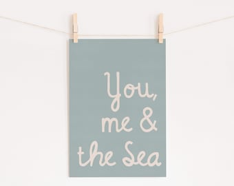 You, Me & The Sea - Quote | Unframed