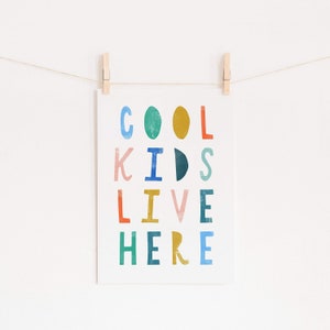 Cool Kids Live Here - Brights |  Unframed Print