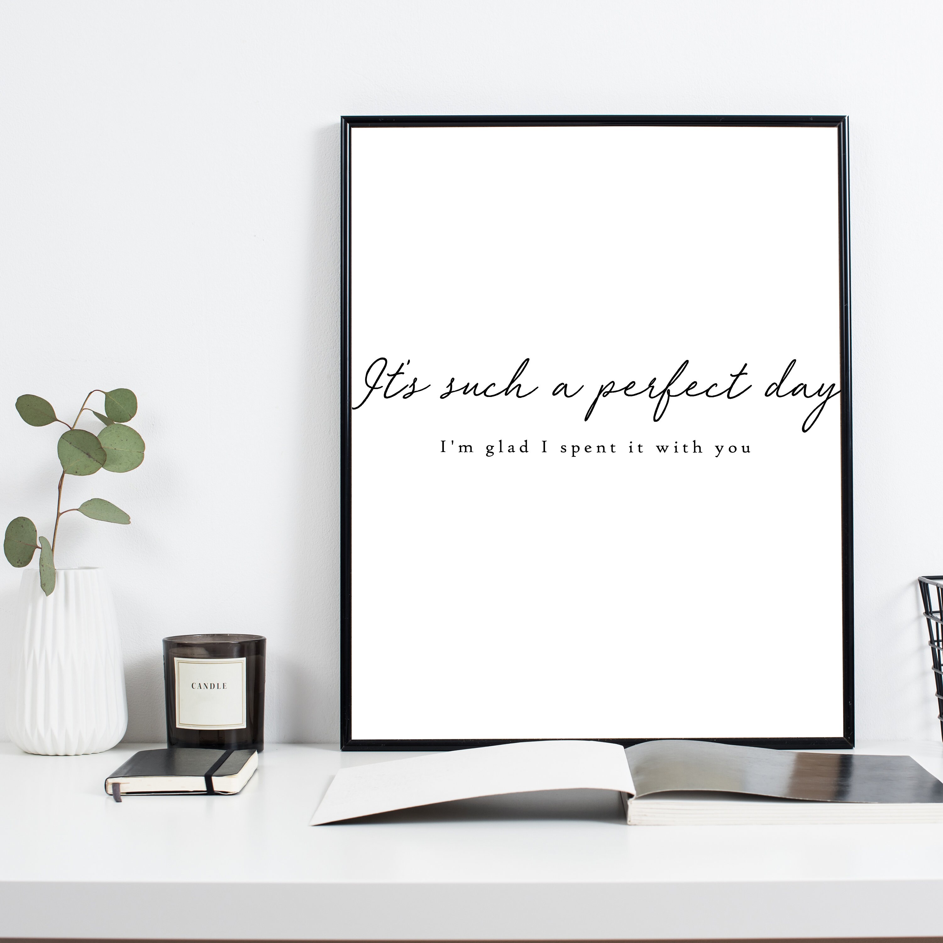 It's Such a Perfect Day Quote Love Quote Print Large Etsy