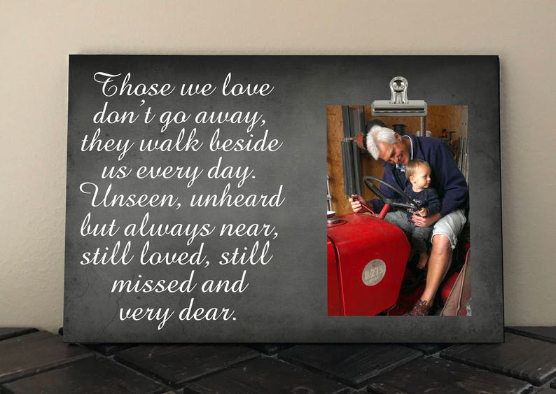 In Loving Memory Frame Those We Love Don T Go Away They