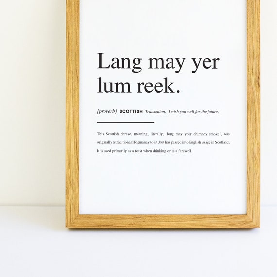 Scottish Proverb Print Lang May Yer Lum Reek Etsy