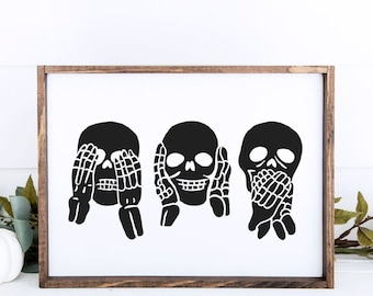 Halloween Skeleton Decor, Halloween Decor, Skeleton Sign, See No Evil Hear No Evil See No Evil Sign, Skeleton Decor, Halloween Wood Sign