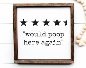 Would Poop Here Again Sign, Funny Poop Signs, Funny Poop Bathroom Sign, Bathroom Humor Decor, Bathroom Signs and Decor, Framed Wood Sign