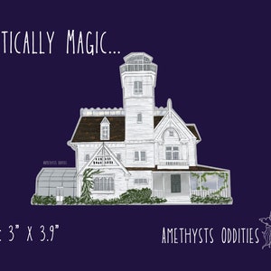 May include: A white, two-story house with a tower and a porch. The house is surrounded by greenery and has a greenhouse to the left. The text "PRACTICALLY MAGIC..." is at the top of the image and "SIZE: 3" x 3.9" is at the bottom left. The text "AMETHYSTS ODDITIES" is at the bottom right of the image.