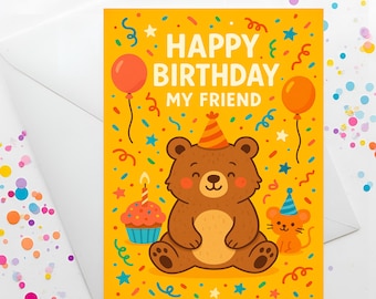 May include: A birthday greeting card with a yellow background and the text "HAPPY BIRTHDAY MY FRIEND." The card features a cartoon bear, a mouse, balloons, confetti, and a cupcake with a lit candle. The card is inside a white envelope.
