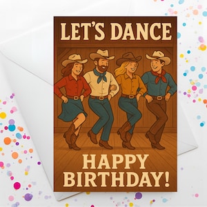 以下が含まれることがあります： カウボーイの衣装を着た4人が踊っている漫画のイラストが描かれたバースデーカード。カードの上部には「LET'S DANCE」、下部には「HAPPY BIRTHDAY！」と書かれています。カードは、カラフルな紙吹雪が入った白い封筒に入っています。