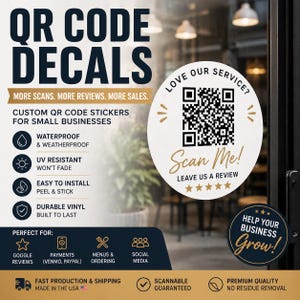 May include: A promotional image for QR code decals. The image features the text "QR Code Decals" and "Scan Me!" along with icons and text highlighting features like waterproof, UV resistant, and durable vinyl. The decals are designed for small businesses.
