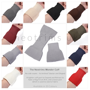 May include: Ten different color knit fabric cuffs. The cuffs are tubular and shaped with a tighter cuff part and a looser part. The text "The Neotrims Wonder Cuff" is at the bottom of the image. The text "No side seams - Its knitted Tubular and Shaped" is below the title. The text "A tighter cuff part to Expand and Retract to have a Hug Fit on Arm, and a loose part which is used to sew to Fabric" is below the previous text. The text "Available in 10 Colours" is at the bottom of the image.