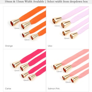 Puede incluir: Cuatro cordones de diferentes colores con puntas de metal dorado. Los cordones son naranja, lila, cereza y rosa salm&oacute;n. Los cordones est&aacute;n disponibles en dos anchos: 10 mm y 15 mm. 10mm & 15mm Width Available | Select width from dropdown box