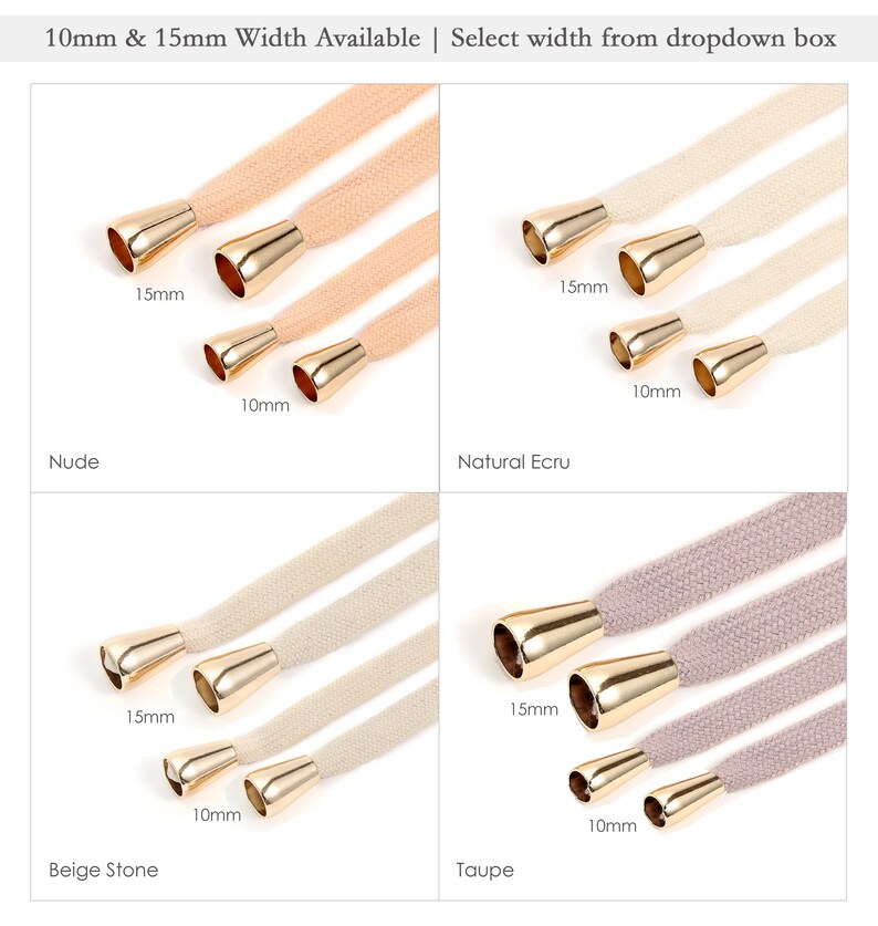 Puede incluir: Cuatro muestras de cord&oacute;n de tela en diferentes colores: nude, crudo natural, beige piedra y topo. Cada color se muestra con dos terminales de cord&oacute;n de metal dorado, uno de 10 mm de ancho y otro de 15 mm de ancho. El texto "10 mm y 15 mm de ancho disponibles | Selecciona el ancho en el men&uacute; desplegable" est&aacute; en la parte superior de la imagen.