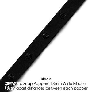 May include: Black snap poppers on a 18mm wide black ribbon. The poppers are 3.6cm apart.