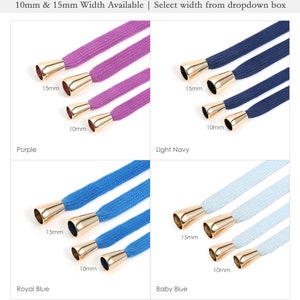 Puede incluir: Cuatro colores diferentes de cordones con aglets dorados. Los cordones est&aacute;n disponibles en dos anchos: 10 mm y 15 mm. Los colores son morado, azul marino claro, azul real y azul beb&eacute;.