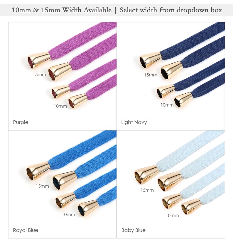 Puede incluir: Cuatro colores diferentes de cordones con aglets dorados. Los cordones est&aacute;n disponibles en dos anchos: 10 mm y 15 mm. Los colores son morado, azul marino claro, azul real y azul beb&eacute;.