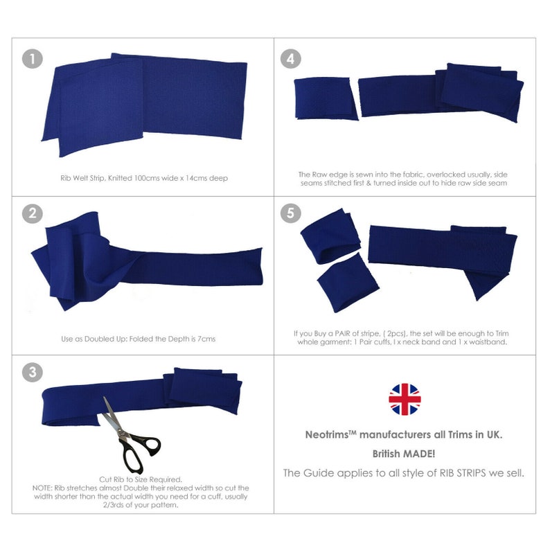 May include: A step-by-step guide on how to use a 100 cm wide by 14 cm deep rib welt strip for trimming garments. The guide shows how to fold the strip to create a 7 cm deep cuff, and how to cut the strip to size. The guide also includes information about the Neotrims brand and their commitment to manufacturing all trims in the UK.