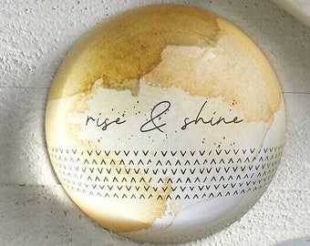 Rise & Shine - Glass Dome Paperweight