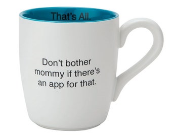 Don't Bother Mommy - That's All Mug | Funny Coffee Mug, Sarcastic Mug, Sayings, Gag Gift