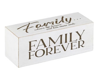 Family Forever - Inspirational Message Block Sign