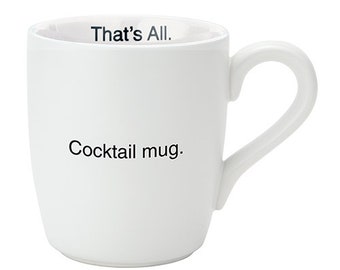 Cocktail Mug - That's All Mug | Funny Coffee Mug, Sarcastic Mug, Sayings, Gag Gift