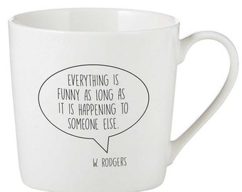 Everything Is Funny Mug | Funny Coffee Mug, Sarcastic Mug, Sayings, Gag Gift