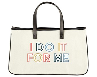 I Do It For Me - Canvas Tote Bag, Travel Tote, Weekender Bag, On The Go Tote, Carry-On Bag, Shoulder Bag