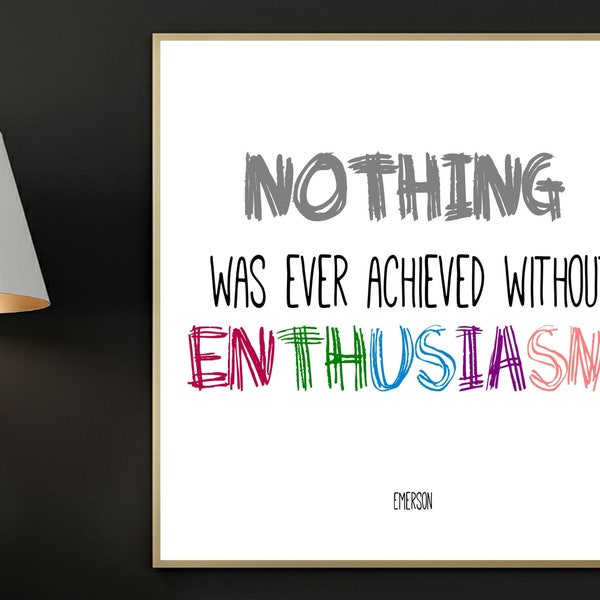 Ralph Waldo Emerson Print, Nothing was ever achieved without enthusiasm, Digital Print, Literary Quote, Inspirational Art, Emerson Prints