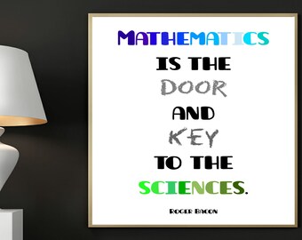 Bacon Print, Digital Print, Printable Art, Mathematics is the Door and Key to the Sciences, Math Print,  Science Print, Classroom Art