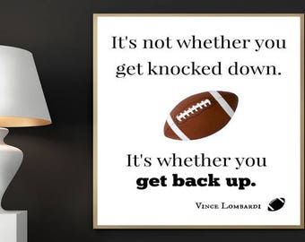 Football Print, It's not whether you get knocked down, It's whether you get back up, Vince Lombardi, Green Bay Packers, Sports Art, Football